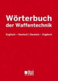 Wörterbuch der Waffentechnik : Englisch-Deutsch Deutsch-Englisch （Komplett neu bearb., korr. u. erw. Auflage. 2013. 320 S. 14.8 cm）