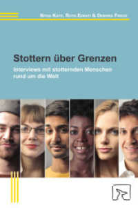 Stottern über Grenzen : Interviews mit stotternden Menschen rund um die Welt （2017. 172 S. 21 cm）