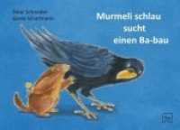Murmeli schlau sucht einen Ba-bau （2018. 32 S. 21 x 29.7 cm）