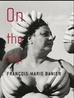 Francois-Marie Banier : On the Edge