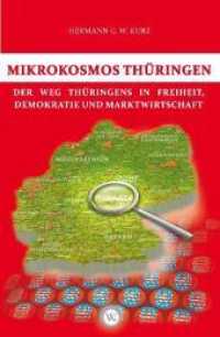 Mikrokosmos Thüringen : Der Weg Thüringens in Freiheit, Demokratie und Marktwirtschaft （1., Auflage. 2010. 232 S. 23 cm）