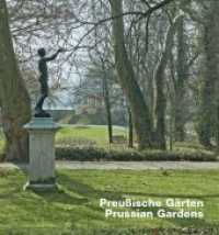 Preußische Gärten / Prussian Gardens : Dtsch.-Engl. （2013. 300 S. 262 Abb. 30 cm）