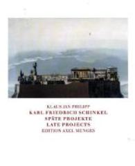 Karl Friedrich Schinkel : Late Projects