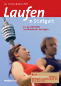 Laufen in Stuttgart : Die 40 schönsten Laufstrecken in der Region. Jetzt mit Strecken für Stuttgart, Böblingen, Ludwigsburg und den Rems-Murr-Kreis （1., Aufl. 2007. 112 S. zahlr. meist farb. Abb. 21 cm）