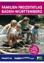 Krumbach Familien Freizeitatlas Baden-Württemberg : Mehr als 400 Freizeitziele （2008. 192 S. m. farb. Ktn. u. zahlr. Farbfotos. 24 cm）
