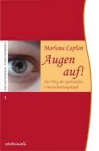 Augen auf! : Der Weg der spirituellen Unterscheidungskraft (Advaitamedia Taschenbuch) （2010. 344 S. 19 cm）