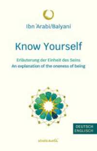 Know Yourself : Erläuterung der Einheit des Seins | An explanation of the oneness of being (Reihe Klassische Weisheitstexte) （Bilinguale Ausgabe: deutsch-englisch. 2024. 107 S. 21.50 cm）