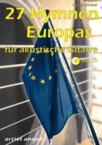 27 Hymnen Europas, m. Audio-CD, für akustische Gitarre : Text deutsch-französisch-englisch （2008. 80 S. Noten u. Tabulatur. 297 mm）