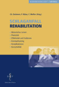 Schlaganfallrehabilitation : Motorische Lernen - Plastiziät - Effektivität und Evidenzen - Kreislauftraining - Komplikationen - Komorbidität (Neurowissenschaft, aktuell) （1., Aufl. 2007. XIV, 426 S. 59 Tabellen, 70 SW-Abb. 24 cm）