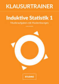Klausurtrainer Induktive Statistik 1 : Musteraufgaben mit Musterl&ouml;sungen (Klausurtrainer) （5. Aufl. 2017. 188 S. 29.7 cm）