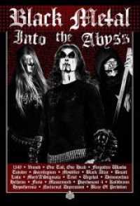 Black Metal: Into The Abyss : Ungekürzte Ausgabe （1. Auflage 2020 300 S. Fotografien, Flyer, Illustrationen, Bandlogos 2）