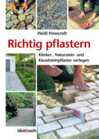 Richtig pflastern : Klinker-, Naturstein- und Kieselsteinpflaster verlegen （2., überarb. Aufl. 2022. 160 S. m. zahlr. farb. Abb. 24 cm）
