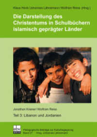 Die Darstellung des Christentums in Schulbüchern islamisch geprägter Länder : Teil 3: Libanon und Jordanien. Ungekürzte Ausgabe (Pädagogische Beiträge zur Kulturbegegnung 27) （1., Auflage. 2012. 579 S. 21 cm）