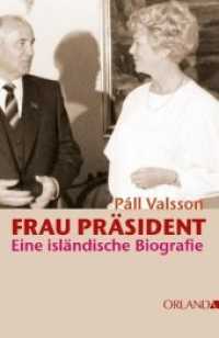 Frau Präsident : Eine isländische Biografie （2011. 280 S. 50 Abb. 13.5 cm）