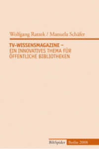 TV-Wissensmagazine - Ein innovatives Thema für Öffentliche Bibliotheken （1., Aufl. 2008. 126 S. 21 cm）