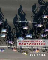 Das Trainingstagebuch für Radsportler （1., Aufl. 2008. 264 S. 22.8 cm）