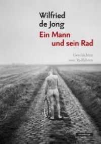 Ein Mann und sein Rad : Geschichten vom Radfahren （1. Aufl. 2014. 254 S. 21 cm）