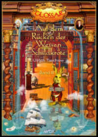Auf dem Rücken der Weisen Schildkröte Bd.3 : Oder warum das Ende vor dem Anfang kommt (ein philosophisch-fantastisches Tatsachenmärchen für Kinder von 12 bis 120 Jahren) (avox fantasia) （1. Aufl. 2013. 340 S. m. 1 Farbabb. 210 mm）