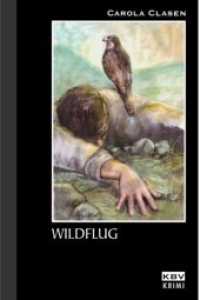 Wildflug : Originalausgabe (KBV Taschenbücher 159) （2006. 234 S. 18 cm）