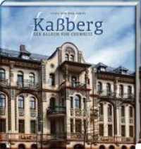 Kaßberg - Der Balkon von Chemnitz : Fotos von Dirk Hanus （2013. 180 S. m. zahlr. Farbfotos. 26.5 x 28 cm）