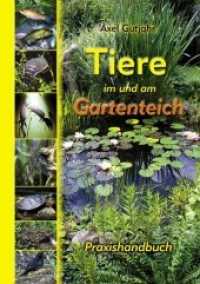 Tiere im und am Gartenteich : Praxishandbuch （1., Aufl. 2006. 120 S. 80 farb. Fotos u. Zeichn. 21 cm）