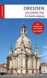 Dresden an einem Tag : Ein Stadtrundgang (mit Schlössertour nach Pillnitz) (An einem Tag) （5., überarb. Aufl. 2019. 64 S. 75 Farbfotos, 1 Ktn. 20 cm）
