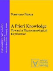 アプリオリな知識：現象学的説明への道<br>A Priori Knowledge : Toward a Phenomenological Explanation (Phenomenology & Mind Vol.10) （2006. XXIII, 193 p.）