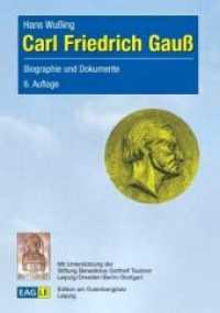 Carl Friedrich Gauß : Biographie und Dokumente. Mit Unterstützung der Stiftung Benedictus Gotthelf Teubner (EAGLE-EINBLICKE)