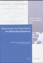 Dokumente zur Psychiatrie im Nationalsozialismus (Schriftenreihe zur Medizin-Geschichte des Landes Brandenburg Bd.6) （2003. 336 S. 272 schw.-w. Abb. 300. 170 x 240 mm）
