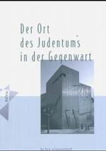 Der Ort des Judentums in der Gegenwart : 1989-2002 (Sifria - Wissenschaftliche Bibliothek 7) （2004. 256 S. 10 SW-Abb. 21 cm）
