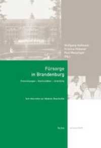 Fürsorge in Brandenburg : Entwicklungen - Kontinuitäten - Umbrüche (Schriftenreihe zur Medizin-Geschichte des Landes Brandenburg Bd.15) （2007. CDLXXVI S. 97 schw.-w. Abb.  119. 24 cm）