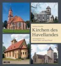 Kirchen des Havellandes （1., Aufl. 2011. 272 S. 269 farb. Abb. 24 cm）