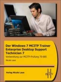 Der Windows 7 MCITP Trainer Enterprise Desktop Support Technician 7 : Vorbereitung zur MCITP Prüfung 70-685 （2010. 450 S. 22 cm）
