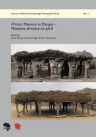 African Memory in Danger - Memoire Africaine En Peril (Journal of African Archaeology Monographs)