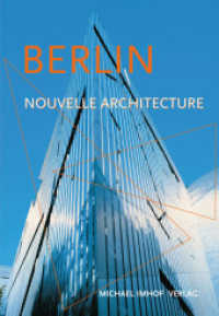 Berlin, Nouvelle architecture : Guide des constructions de 1989 à aujourd'hui （6., bearb. Aufl. 2014. 160 S. 390 Farbfotos. 24 cm）