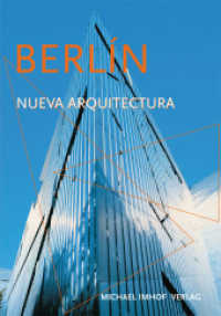 Berlin Nueva Arquitectura : Líder de la construcción desde 1989 hasta nuestros días （4., überarb. Aufl. 2010. 160 S. 390 Farbabb. 24 cm）
