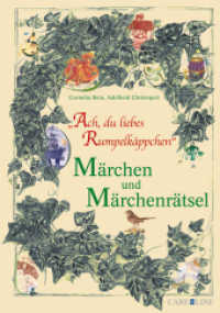 'Ach, du liebes Rumpelkäppchen' : Märchen und Märchenrätsel （2006. 79 S. m. zahlr. meist farb. Abb. 297 mm）