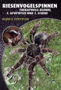 Riesenvogelspinnen : Theraphosa blondi & Theraphosa apophysis (Art für Art Spinnen 4) （2. Aufl. 2008. 64 S. zahlreiche Abbildungen. 21 cm）