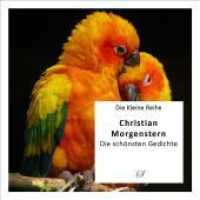 Christian Morgenstern : Die schönsten Gedichte (Die kleine Reihe 12) （2012. 108 S. m. zahlr. farb. Abb. 12 cm）
