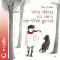 Wie Niklas ins Herz der Welt geriet, 1 Audio-CD : Lesung mit Musik （2010）