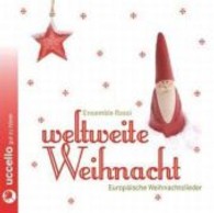 Weltweite Weihnachten, 1 Audio-CD : Europäische Weihnachtslieder. 74 Min. （2013. 141 x 126 mm）