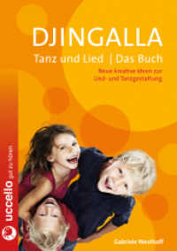 Djingalla Tanz und Lied - Das Buch : Neue kreative Ideen zur Lied- und Tanzgestaltung （2016. 162 S. 297 mm）