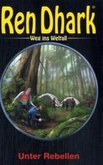 Unter Rebellen (Ren Dhark, Weg ins Weltall)