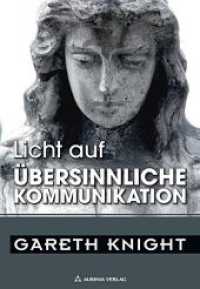 Licht auf. Bd.3 Licht auf übersinnliche Kommunikation : 5 Essays （1., Aufl. 2021 130 S.  21 cm）