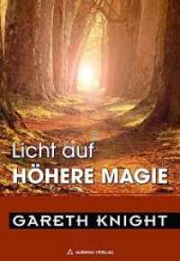 Licht auf. Bd.6 Höhere Magie : 5 Essays （1., Aufl. 2021 130 S.  21 cm）
