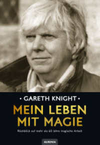 Mein Leben mit Magie : Rückblick auf mehr als 60 Jahre magische Arbeit （2024. 360 S. 15 Abb. 20 cm）