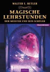 Magische Lehrstunden - Der Meister und sein Schüler (Praxiswissen) （1., Aufl. 2012. 180 S. 20 cm）
