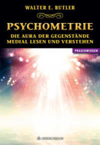 Psychometrie : Die Aura der Gegenstände medial lesen und verstehen. Praxiswissen （3. Aufl. 2018. 83 S. 20 cm）