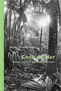 Coco de Mer, Deutsche Ausgabe : Mythos und Eros der Meereskokosnuß （2008. 128 S. mit vielen Fotos in Duoton und Farbe, sowie mit 9 farbige）