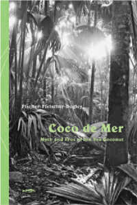 Coco de Mer, Englische Ausgabe : Mythos and Eros of the Sea Coconut （1., Aufl. 2008. 128 S. mit 9 farb. Bildtaf. 24 cm）
